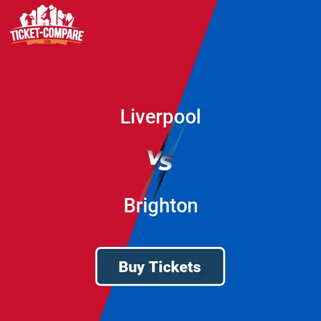 Liverpool vs Brighton Tickets Dates Released? See Availability & Buy!